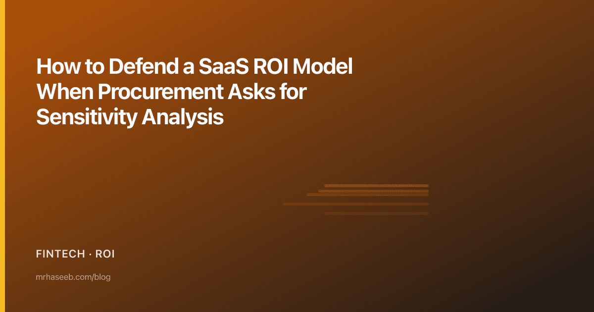 How to Defend a SaaS ROI Model When Procurement Asks for Sensitivity Analysis