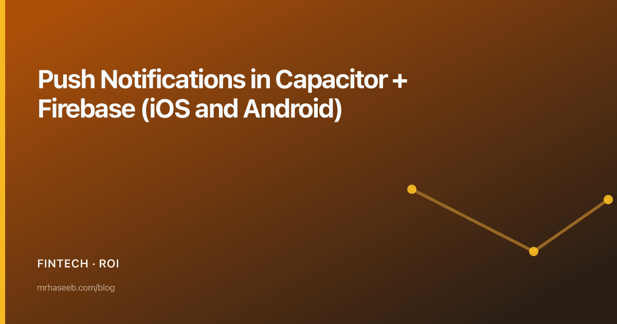Push Notifications in Capacitor + Firebase (iOS and Android)