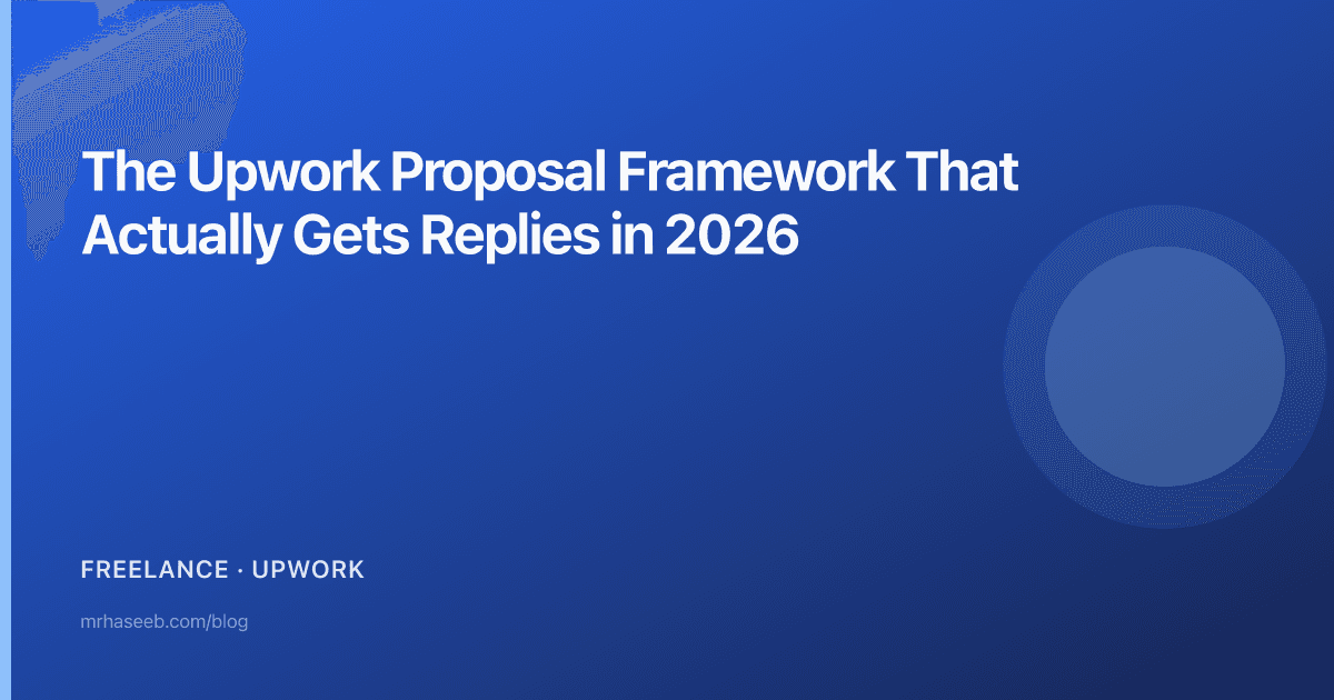 The Upwork Proposal Framework That Actually Gets Replies in 2026